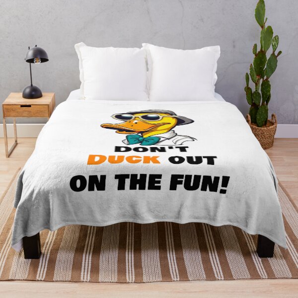 Item preview, Don't duck out on the fun! - funny Duck quote designed and sold by Tom-Johnson.
