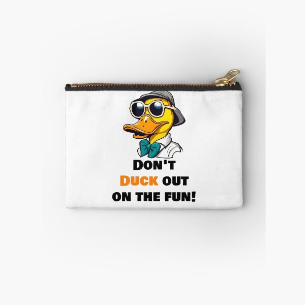 Item preview, Don't duck out on the fun! - funny Duck quote designed and sold by Tom-Johnson.