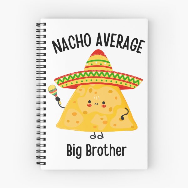 Item preview, Nacho Average Big Brother Funny Tortilla Cinco De Mayo designed and sold by sjohnson70.