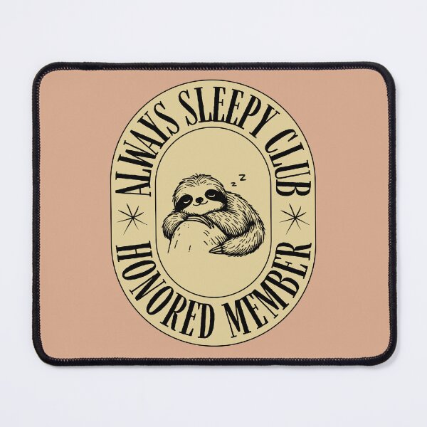 Item preview, Always Sleepy Sloth designed and sold by Existential Comics.