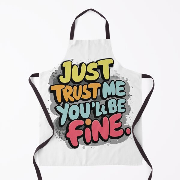 Item preview, Just Trust Me You'll Be Fine designed and sold by 90's Misaki.