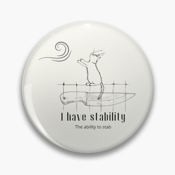 Item preview, I have stability The ability to stab designed and sold by AnnDart.