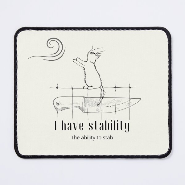 Item preview, I have stability The ability to stab designed and sold by AnnDart.