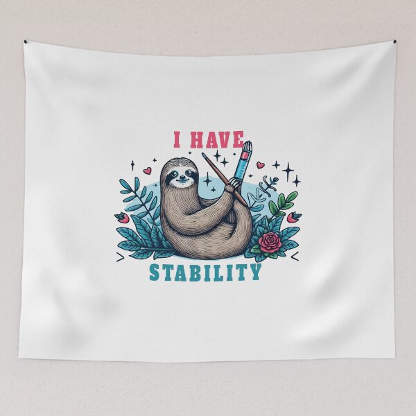 Item preview, I Have Stability Sloth designed and sold by TshirtTalkYou.