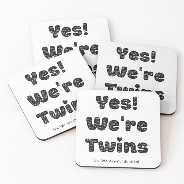 Item preview, Yes We Are Twins No We Are Not Identical-Black designed and sold by KnockingLouder.