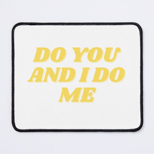 Item preview, do you and I do me designed and sold by ChiWellness Shop.