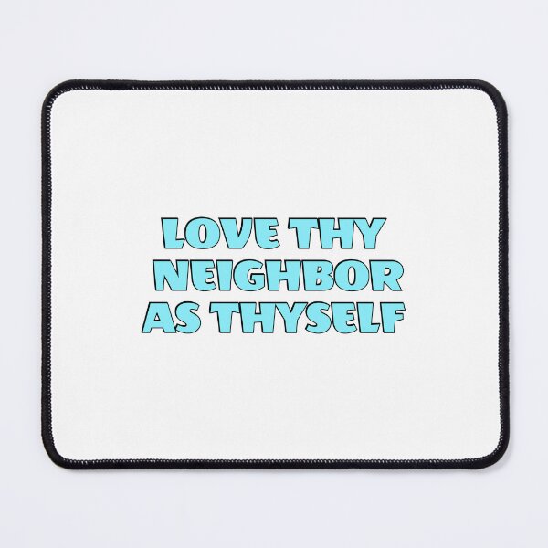 Item preview, Love thy neighbor as thyself designed and sold by Inspirationmotivation.