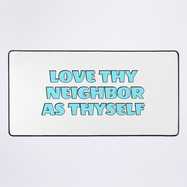 Item preview, Love thy neighbor as thyself designed and sold by Inspirationmotivation.