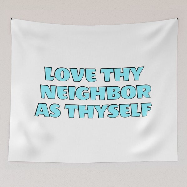 Item preview, Love thy neighbor as thyself designed and sold by Inspirationmotivation.