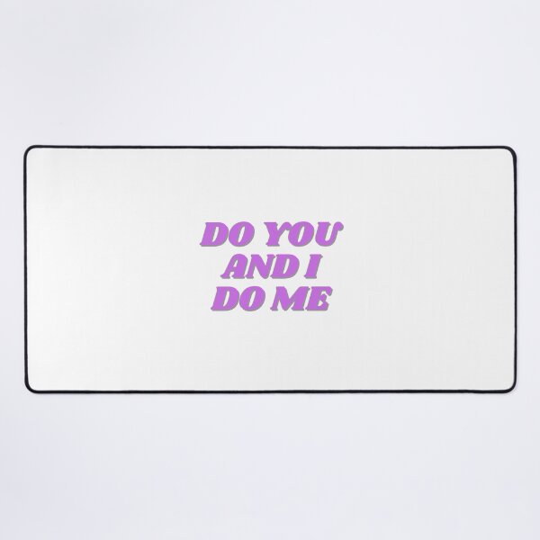 Item preview, do you and I do me designed and sold by ChiWellness Shop.