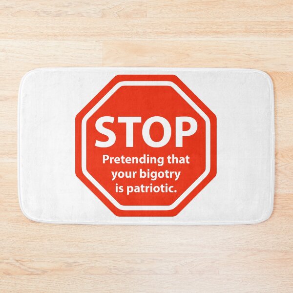 Item preview, Stop pretending that your bigotry is patriotic  designed and sold by Rachel the Artist .