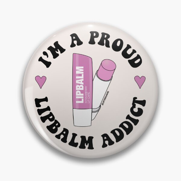 Item preview, I'm A Proud Lip Balm Addict / Cute Cherry Lips Chapstick Lover Beauty Aesthetic Make Up Guru Lip Repair Spf Happy Girly Things designed and sold by Latinoladas.