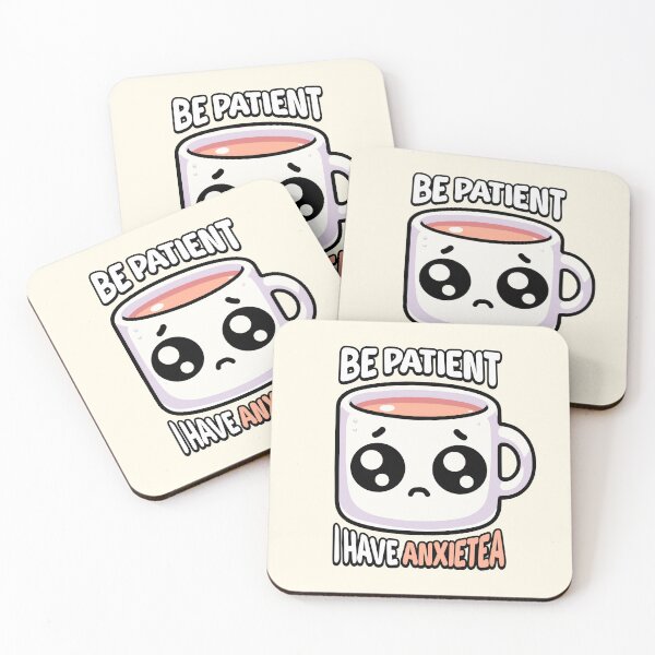 Item preview, Be Patient I Have Anxietea! Cute Tea Pun designed and sold by PMCreative.