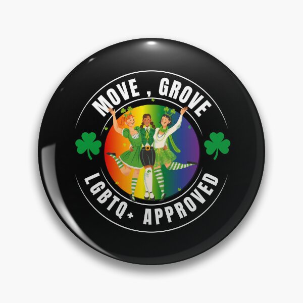 Item preview, Move, Grove, LGBTQ+ Approved, irish dancing Girls with green costumes and pride background, LGBTQ St Patrick's Day T-Shirt,17th March Tees,  designed and sold by PrideBeProud.