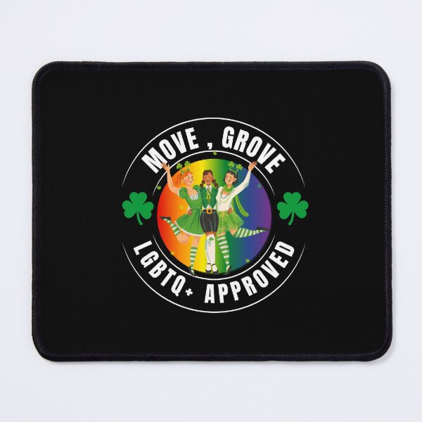 Item preview, Move, Grove, LGBTQ+ Approved, irish dancing Girls with green costumes and pride background, LGBTQ St Patrick's Day T-Shirt,17th March Tees,  designed and sold by PrideBeProud.