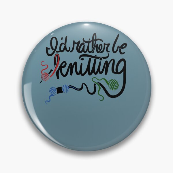 Item preview, I'd rather be knitting designed and sold by FrictionMaxxing.