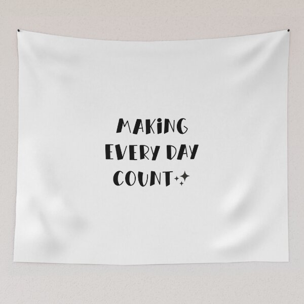 Item preview, Making Every Day Count designed and sold by Slassyat.