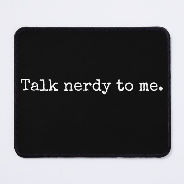 Item preview, talk nerdy to me.  designed and sold by southernscream.