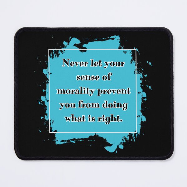 Item preview, Never let your sense of morality prevent you from doing what is right. designed and sold by UnCoverDesign.