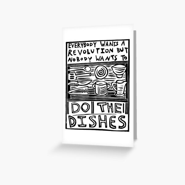 Item preview, Everybody Wants a Revolution but Nobody Wants to Do the Dishes designed and sold by SarahFullerArt.