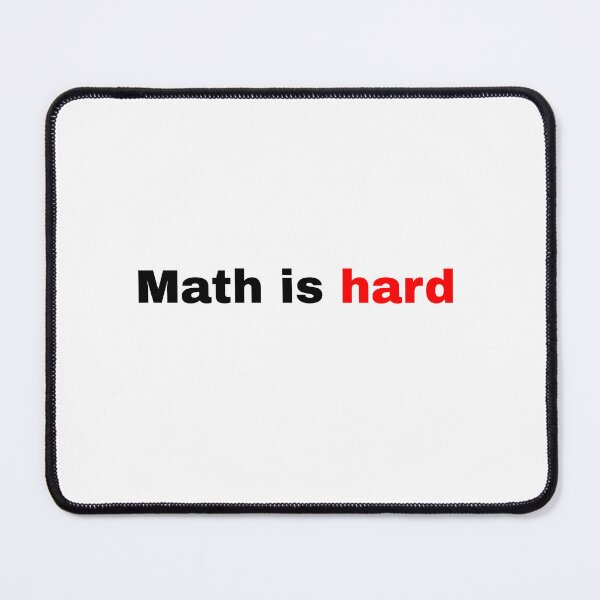 Item preview, Math is hard designed and sold by SeviRB.