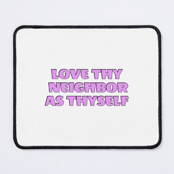 Item preview, Love thy neighbor as thyself designed and sold by Inspirationmotivation.