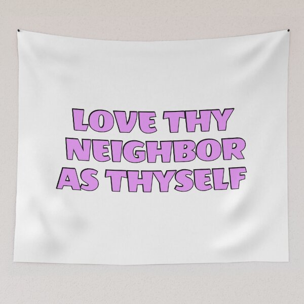 Item preview, Love thy neighbor as thyself designed and sold by Inspirationmotivation.