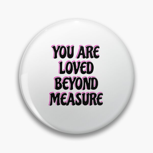 Item preview, You Are Loved Beyond Measure  designed and sold by Inspirationmotivation.
