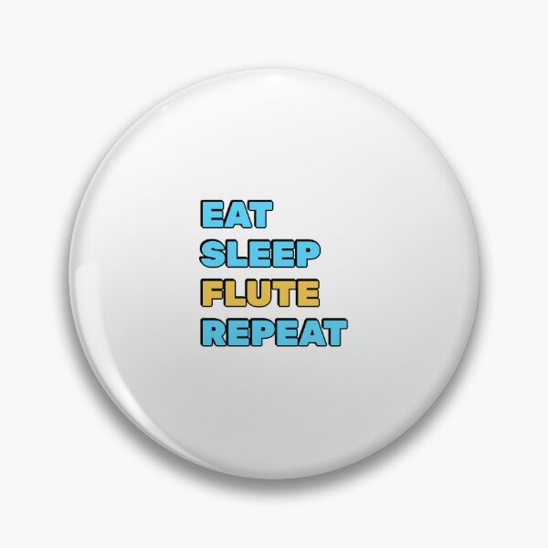 Item preview, Eat Sleep Flute Repeat - flutist birthday designed and sold by Inspirationmotivation.