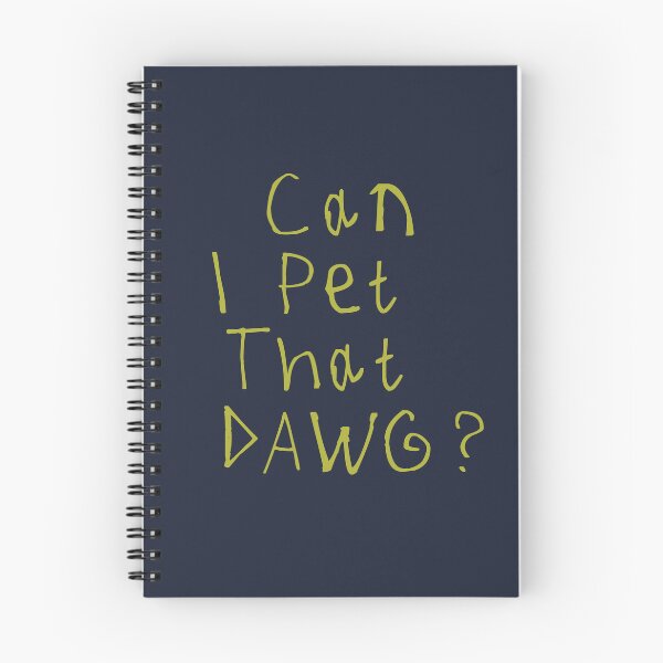 Item preview, Can I Pet That Dawg designed and sold by kinpirks.