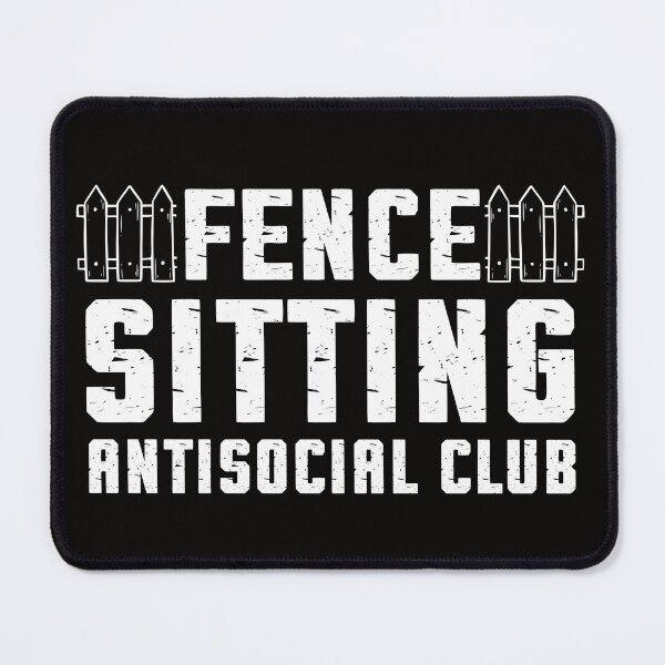 Item preview, Fence Sitting Antisocial Club Social Distancing Humor Gift designed and sold by ManiaGrania.