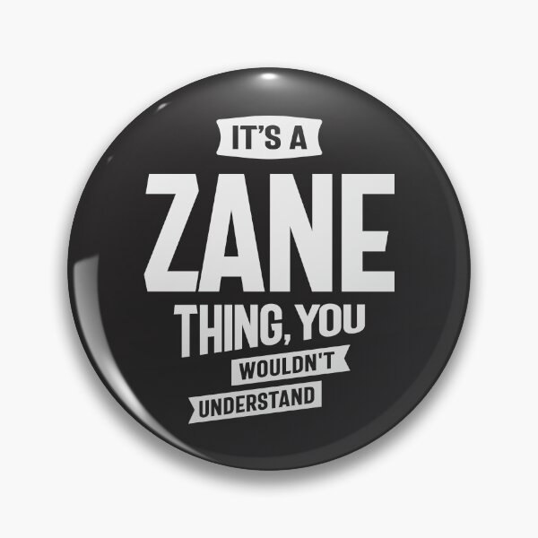 Item preview, It's a Zane Thing, You Wouldn't Understand - Zane Name  designed and sold by cidolopez.
