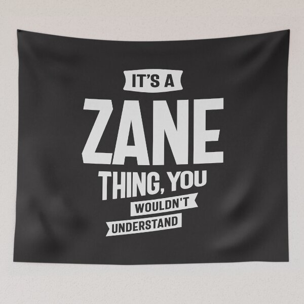 Item preview, It's a Zane Thing, You Wouldn't Understand - Zane Name  designed and sold by cidolopez.