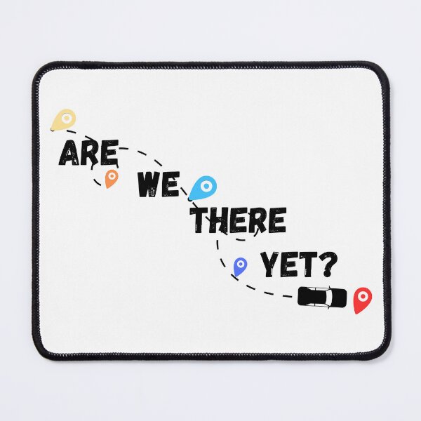 Item preview, Are We There Yet? Car | Travel | Vacation | Family Trips | Road Trip | Relatable designed and sold by SunandShade.