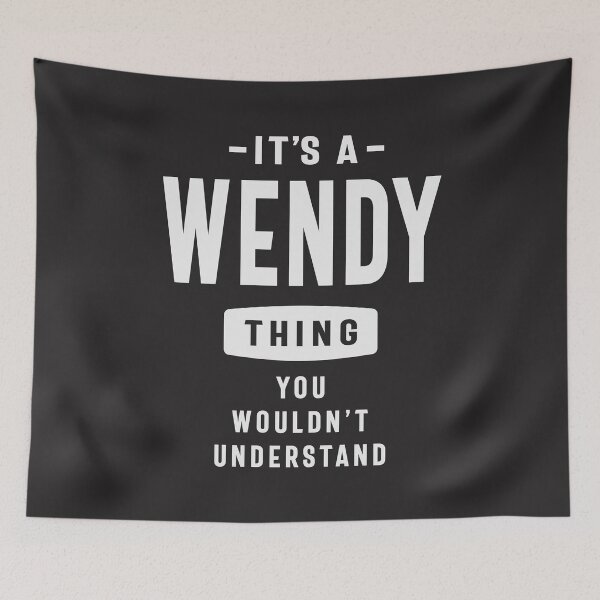 Item preview, It's a Wendy Thing, You Wouldn't Understand - Wendy Name  designed and sold by cidolopez.