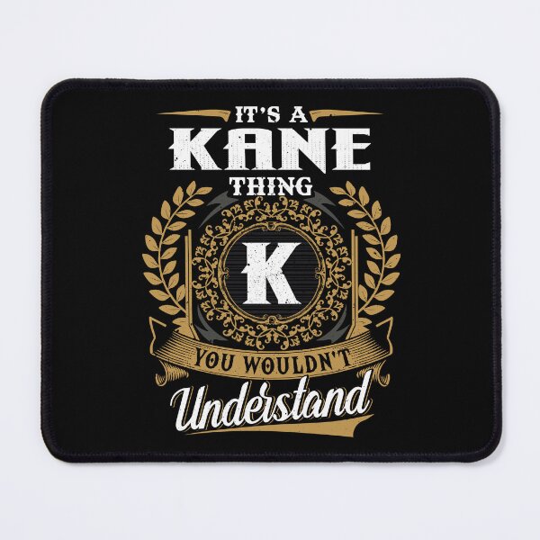 Item preview, It Is A Kane Thing You Wouldnt Understand  designed and sold by Huck-me.