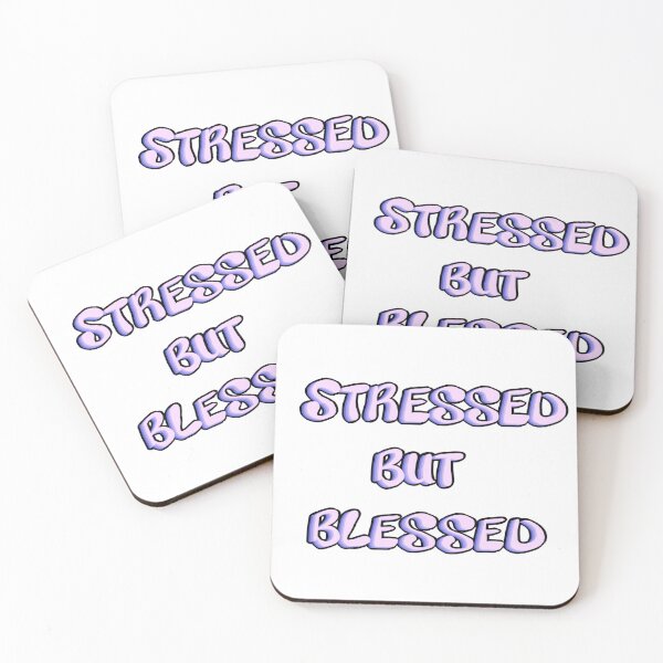 Item preview, stressed but blessed relatable text designed and sold by gi-gianna.