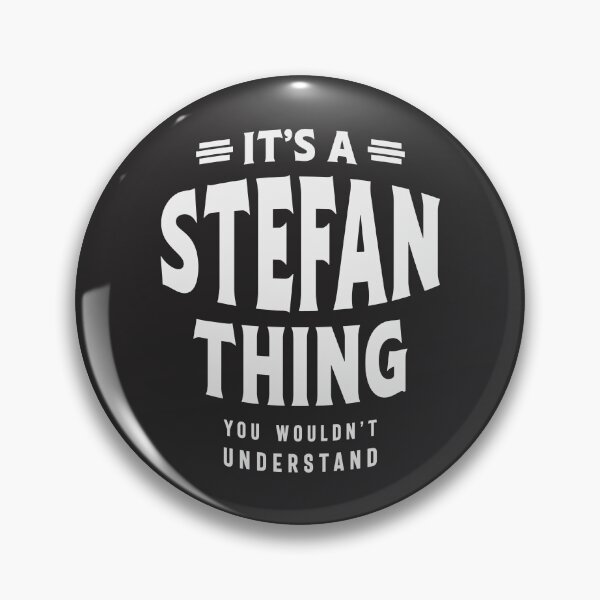 Item preview, It's a Stefan Thing, You Wouldn't Understand - Stefan Name  designed and sold by cidolopez.