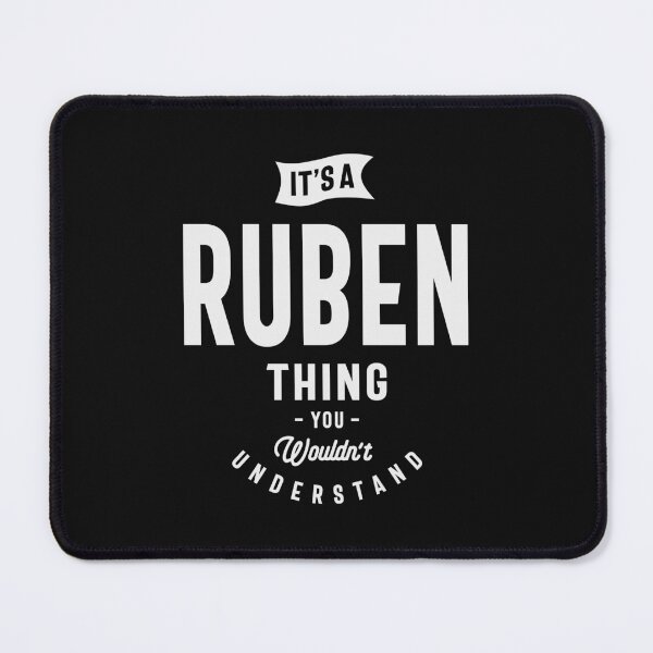 Item preview, It's a Ruben Thing, You Wouldn't Understand - Ruben Name designed and sold by cidolopez.