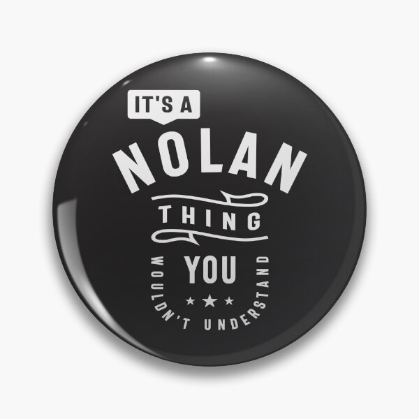 Item preview, It's a Nolan Thing, You Wouldn't Understand - Nolan Name  designed and sold by cidolopez.