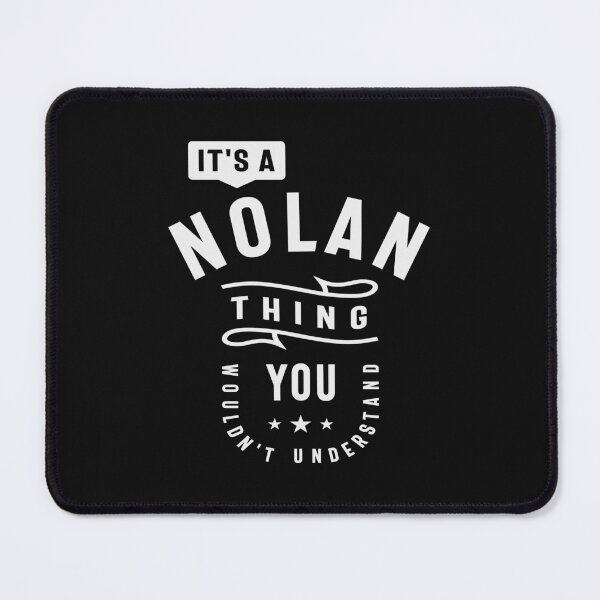 Item preview, It's a Nolan Thing, You Wouldn't Understand - Nolan Name designed and sold by cidolopez.