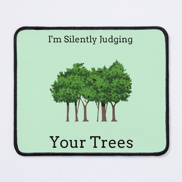 Item preview, I'm Silently Judging Your Trees designed and sold by ShamblesShirts.