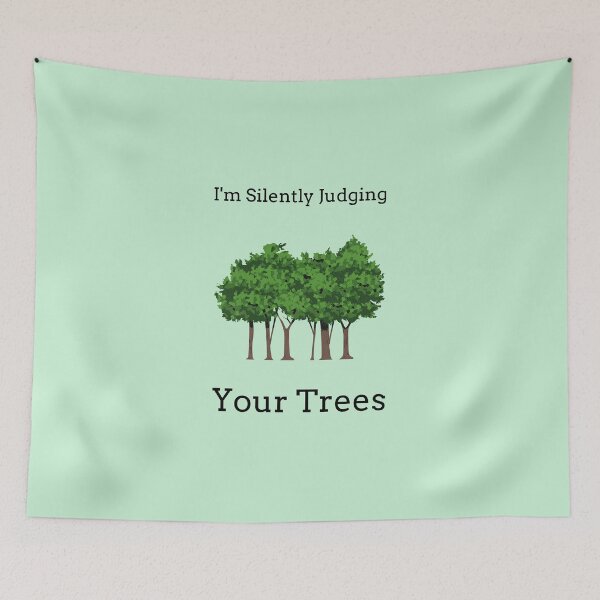Item preview, I'm Silently Judging Your Trees designed and sold by ShamblesShirts.