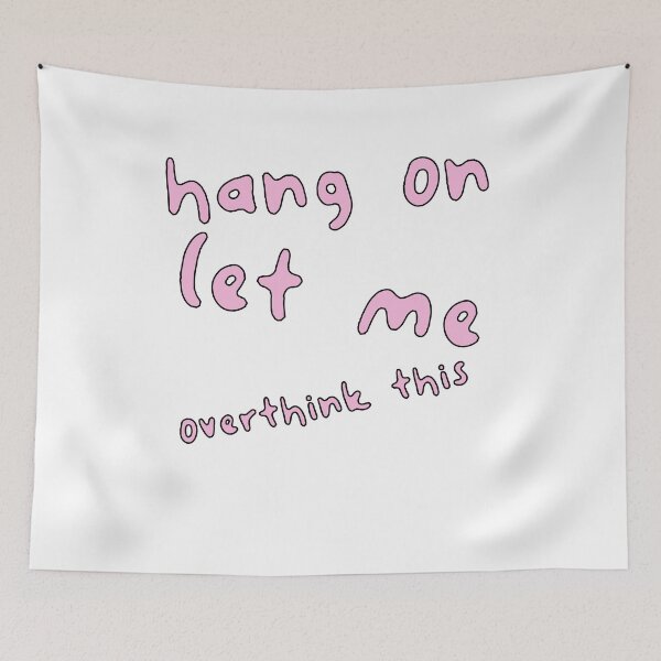 Item preview, Hang on let me overthink this. designed and sold by SusurrationStud.