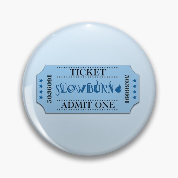 Item preview, Slowburn Trope Ticket Stub  designed and sold by baranskini.