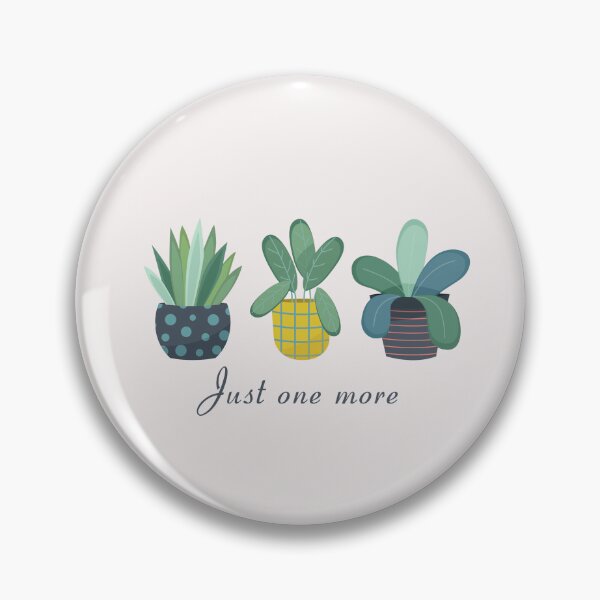 Item preview, Just one more plants, plants gift designed and sold by MiaArtLovers.