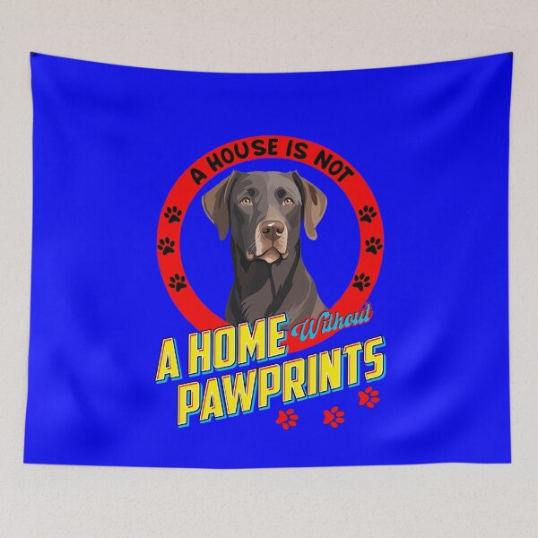Item preview, Chocolate Labrador Retriever Dog Owner  A House is Not A Home With Out Pawprints  Art Design designed and sold by fantasticdesign.