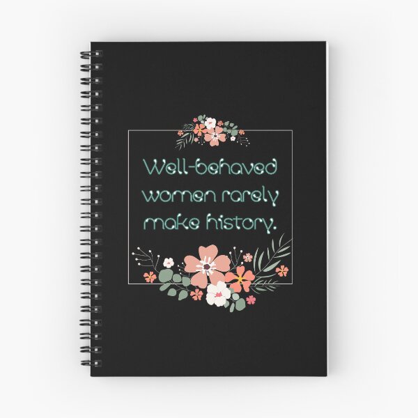 Item preview, Well-behaved women rarely make history. designed and sold by UnCoverDesign.