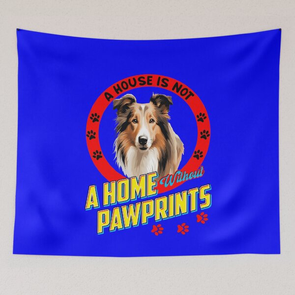 Item preview, Collie Pet Dog Owner A House is Not a Home Without Pawprints Art Design  designed and sold by fantasticdesign.