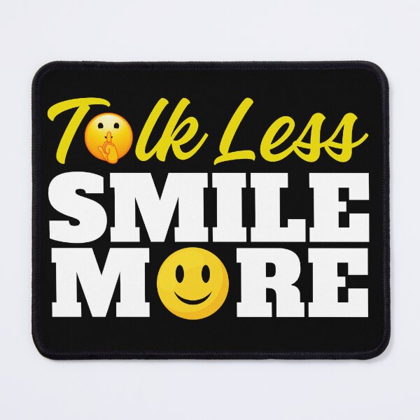 Item preview, Talk Less Smile More designed and sold by InfiniteZone1.